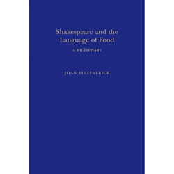 ISBN Shakespeare and the Language of Food (A Dictionary) livre Théatre Anglais Couverture rigide 480 pages
