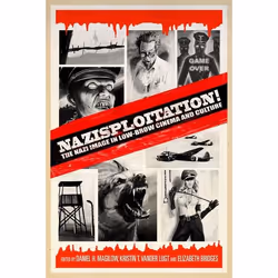 ISBN Nazisploitation! (The Nazi Image in Low-Brow Cinema and Culture), Anglais, Livre broché, 336 pages