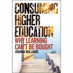 ISBN Consuming Higher Education (Why Learning Can't be Bought), Anglais, Livre broché, 208 pages