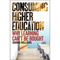 ISBN Consuming Higher Education (Why Learning Can't be Bought)