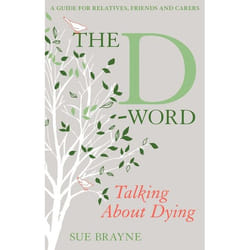 ISBN The D-Word: Talking about Dying (A Guide for Relatives, Friends and Carers)