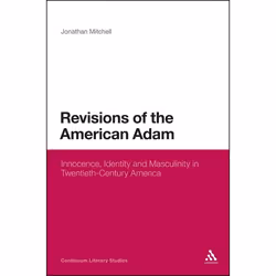 ISBN Revisions of the American Adam (Innocence, Identity and Masculinity in Twentieth Century America), Anglais, Couverture r ...