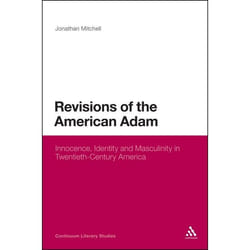 ISBN Revisions of the American Adam (Innocence, Identity and Masculinity in Twentieth Century America) Couverture rigide