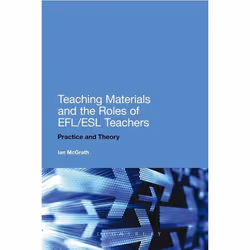 ISBN Teaching Materials and the Roles of EFL/ESL Teachers (Practice and Theory), Anglais, Couverture rigide, 256 pages
