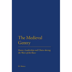 ISBN The Medieval Gentry (Power, Leadership and Choice during the Wars of the Roses), Anglais, Couverture rigide, 184 pages
