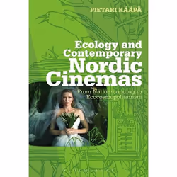 ISBN Ecology and Contemporary Nordic Cinemas (From Nation-building to Ecocosmopolitanism), Anglais, Couverture rigide, 272 pa ...