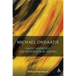 ISBN Michael Ondaatje: Haptic Aesthetics and Micropolitical Writing Couverture rigide