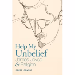 ISBN Help My Unbelief (James Joyce and Religion), Anglais, Livre broché, 256 pages