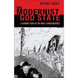 ISBN The Modernist God State (A Literary Study of the Nazis' Christian Reich)