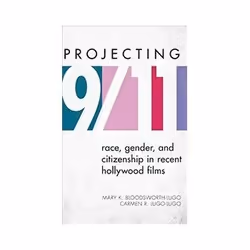 ISBN Projecting 9/11: Race, Gender, and Citizenship in Recent Hollywood Films, histoire, Anglais, Couverture rigide, 202 page ...