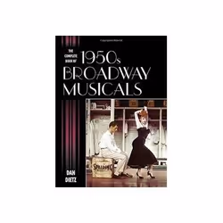 ISBN Complete Book of 1950s Broadway Musicals, Théatre, Anglais, Couverture rigide, 478 pages