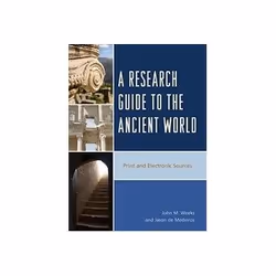 ISBN Research Guide to the Ancient World: Print and Electronic Sources, histoire, Anglais, Couverture rigide, 456 pages