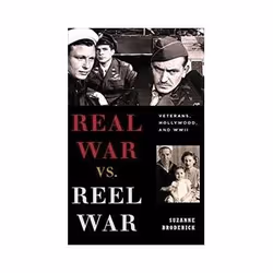 ISBN Real War vs. Reel War: Veterans, Hollywood, and WWII, TV &amp; radio, Anglais, Couverture rigide, 172 pages