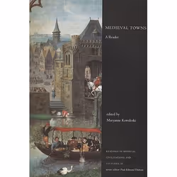 ISBN Medieval Towns: A Reader, Anglais, 406 pages