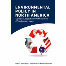 ISBN Environmental Policy in North America: Approaches, Capacity, and the Management of Transboundary Issues, Anglais, 224 pa ...