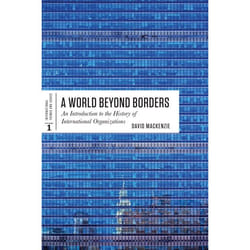 ISBN A World Beyond Borders: An Introduction to the History of International Organizations