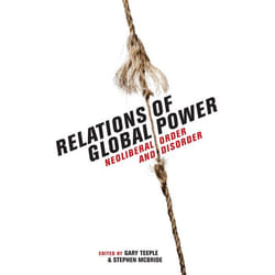 ISBN Relations of Global Power: Neoliberal Order and Disorder