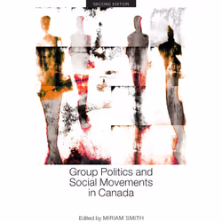 ISBN Group Politics and Social Movements in Canada, Second Edition, Anglais, 400 pages
