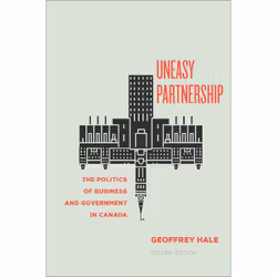 ISBN Uneasy Partnership: The Politics of Business and Government in Canada, Second Edition, Anglais, 448 pages