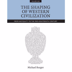 ISBN The Shaping of Western Civilization, Volume I: From Antiquity to the Mid-Eighteenth Century, Anglais, 352 pages