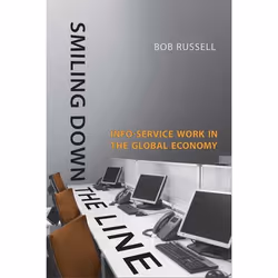 ISBN Smiling Down the Line: Info-Service Work in the Global Economy, Anglais, 352 pages