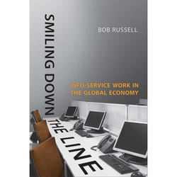 ISBN Smiling Down the Line: Info-Service Work in the Global Economy