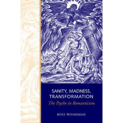 ISBN Sanity, Madness, Transformation: The Psyche in Romanticism