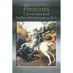 ISBN Quixotic Frescoes: Cervantes and Italian Renaissance Art