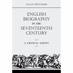 ISBN English Biography in the Seventeenth Century: A Critical Survey, Anglais, 320 pages