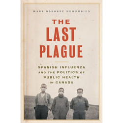 ISBN The Last Plague: Spanish Influenza and the Politics of Public Health in Canada