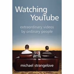ISBN Watching YouTube: Extraordinary Videos by Ordinary People, Anglais, 272 pages