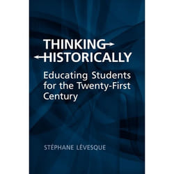 ISBN Thinking Historically: Educating Students for the 21st Century