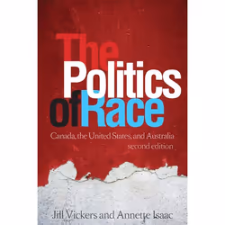 ISBN The Politics of Race: Canada, the United States, and Australia, Anglais, 352 pages