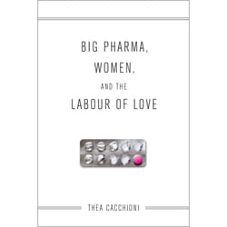 ISBN Big Pharma, Women, and the Labour of Love