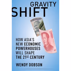 ISBN Gravity Shift: How Asia's New Economic Powerhouses Will Shape the 21st Century, Anglais, 224 pages