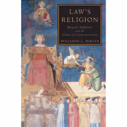 ISBN Law's Religion: Religious Difference and the Claims of Constitutionalism, Anglais, 240 pages