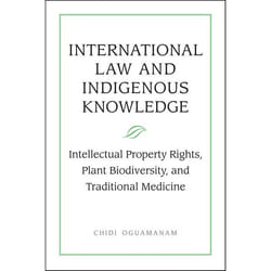 ISBN International Law and Indigenous Knowledge: Intellectual Property, Plant Biodiversity, and Traditional Medicine