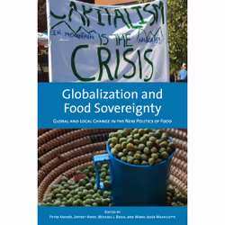 ISBN Globalization and Food Sovereignty: Global and Local Change in the New Politics of Food, Anglais, 392 pages