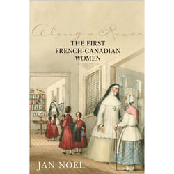 ISBN Along a River: The First French-Canadian Women