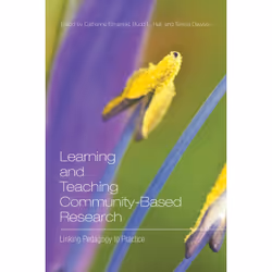 ISBN Learning and Teaching Community-Based Research: Linking Pedagogy to Practice, Anglais, 416 pages