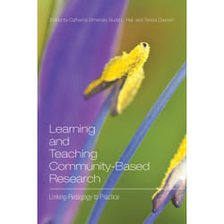ISBN Learning and Teaching Community-Based Research: Linking Pedagogy to Practice