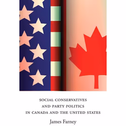 ISBN Social Conservatives and Party Politics in Canada and the United States, Anglais, 168 pages