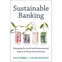 ISBN Sustainable Banking: Managing the Social and Environmental Impact of Financial Institutions, Anglais, 256 pages
