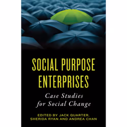 ISBN Social Purpose Enterprises: Case Studies for Social Change, Anglais, 324 pages
