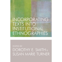 ISBN Incorporating Texts into Institutional Ethnographies
