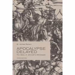 ISBN Apocalypse Delayed: The Story of Jehovah's Witnesses, Third Edition, Anglais, 584 pages