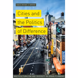 ISBN Cities and the Politics of Difference: Multiculturalism and Diversity in Urban Planning, Anglais, 424 pages