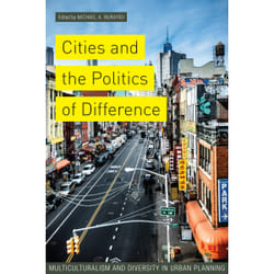ISBN Cities and the Politics of Difference: Multiculturalism and Diversity in Urban Planning