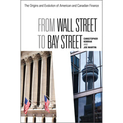 ISBN From Wall Street to Bay Street: The Origins and Evolution of American and Canadian Finance