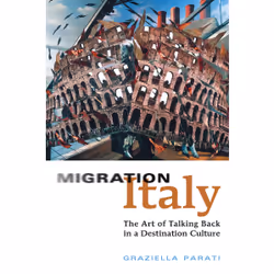 ISBN Migration Italy: The Art of Talking Back in a Destination Culture, Anglais, 282 pages